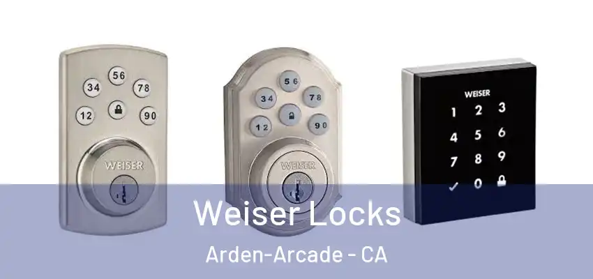  Weiser Locks Arden-Arcade - CA